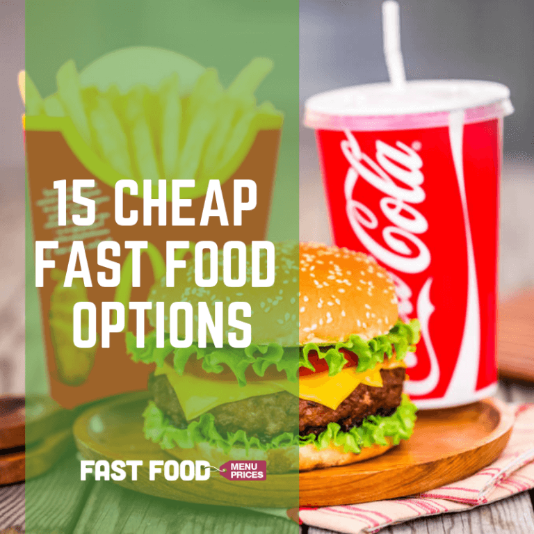 15 Cheap Fast Food Options Fast Food Menu Prices