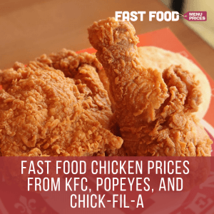 Fast Food Chicken Prices from KFC, Popeyes, and Chick-fil-A - Fast Food ...