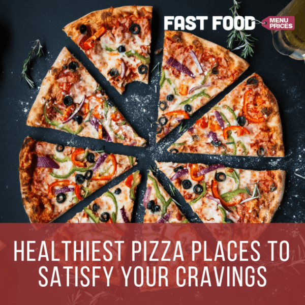 Healthiest Pizza Places to Satisfy Your Cravings